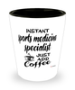 Funny Sports Medicine Specialist Shotglass Instant Sports Medicine Specialist Just Add Coffee
