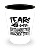 Funny Business Administration Management Professor Teacher Shotglass Tears Of My Business Administration Management Students