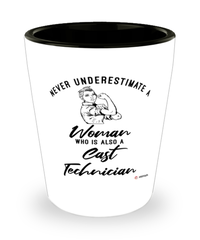Cast Technician Shotglass Never Underestimate A Woman Who Is Also A Cast Tech Shot Glass