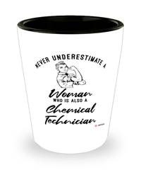 Chemical Technician Shotglass Never Underestimate A Woman Who Is Also A Chemical Tech Shot Glass