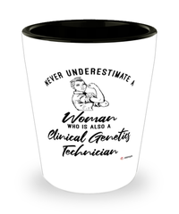 Clinical Genetics Technician Shotglass Never Underestimate A Woman Who Is Also A Clinical Genetics Tech Shot Glass