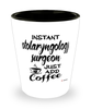 Funny Otolaryngology Surgeon Shotglass Instant Otolaryngology Surgeon Just Add Coffee