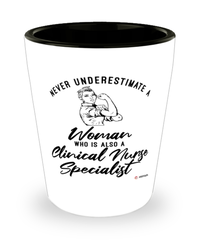 Clinical Nurse Specialist Shotglass Never Underestimate A Woman Who Is Also A CNS Shot Glass