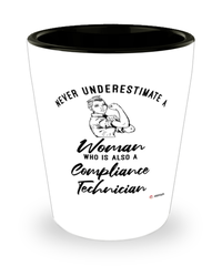 Compliance Technician Shotglass Never Underestimate A Woman Who Is Also A Compliance Tech Shot Glass