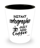 Funny Cartographer Shotglass Instant Cartographer Just Add Coffee