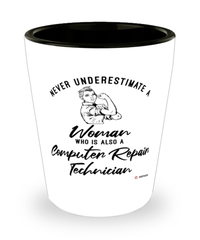 Computer Repair Technician Shotglass Never Underestimate A Woman Who Is Also A Computer Repair Tech Shot Glass