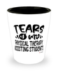 Funny Physical Therapy Assisting Professor Teacher Shotglass Tears Of My Physical Therapy Assisting Students