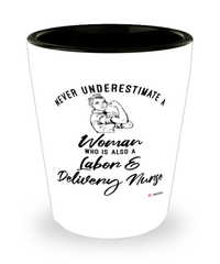 Labor Delivery Nurse Shotglass Never Underestimate A Woman Who Is Also A Labor Delivery Nurse Shot Glass