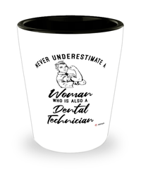 Dental Technician Shotglass Never Underestimate A Woman Who Is Also A Dental Tech Shot Glass