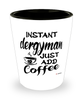 Funny Clergyman Shotglass Instant Clergyman Just Add Coffee