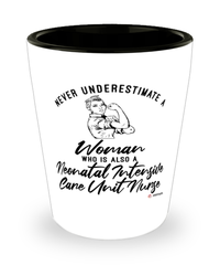 NICU Nurse Shotglass Never Underestimate A Woman Who Is Also A Neonatal Intensive Care Unit Nurse Shot Glass