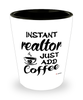 Funny Realtor Shotglass Instant Realtor Just Add Coffee