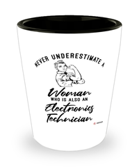 Electronics Technician Shotglass Never Underestimate A Woman Who Is Also An Electronics Tech Shot Glass