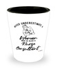 Nurse Consultant Shotglass Never Underestimate A Woman Who Is Also A Nurse Consultant Shot Glass