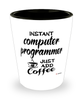 Funny Computer Programmer Shotglass Instant Computer Programmer Just Add Coffee