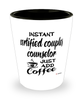 Funny Certified Couples Counselor Shotglass Instant Certified Couples Counselor Just Add Coffee