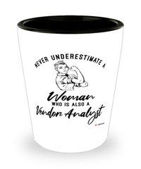 Vendor Analyst Shotglass Never Underestimate A Woman Who Is Also A Vendor Analyst Shot Glass