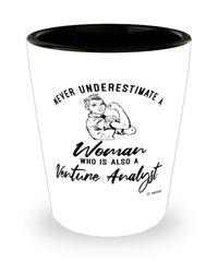Venture Analyst Shotglass Never Underestimate A Woman Who Is Also A Venture Analyst Shot Glass