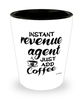 Funny Revenue Agent Shotglass Instant Revenue Agent Just Add Coffee
