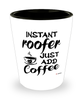 Funny Roofer Shotglass Instant Roofer Just Add Coffee