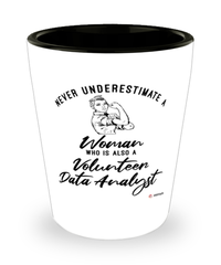 Volunteer Data Analyst Shotglass Never Underestimate A Woman Who Is Also A Volunteer Data Analyst Shot Glass