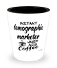Funny Demographic Marketer Shotglass Instant Demographic Marketer Just Add Coffee