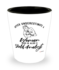 Yield Analyst Shotglass Never Underestimate A Woman Who Is Also A Yield Analyst Shot Glass