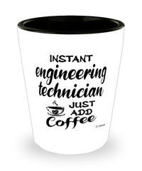 Funny Engineering Technician Shotglass Instant Engineering Technician Just Add Coffee