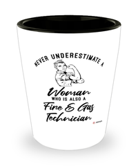 Fire Gas Technician Shotglass Never Underestimate A Woman Who Is Also A Fire Gas Tech Shot Glass