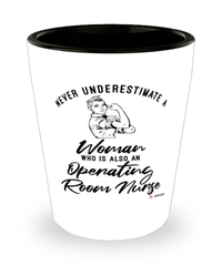 OR Nurse Shotglass Never Underestimate A Woman Who Is Also An Operating Room Nurse Shot Glass