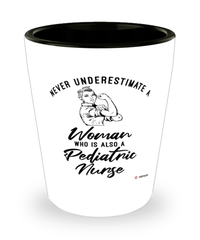 Pediatric Nurse Shotglass Never Underestimate A Woman Who Is Also A Pediatric Nurse Shot Glass