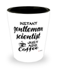 Funny Gentleman Scientist Shotglass Instant Gentleman Scientist Just Add Coffee