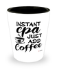 Funny CPA Shotglass Instant CPA Just Add Coffee