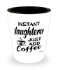 Funny Slaughterer Shotglass Instant Slaughterer Just Add Coffee