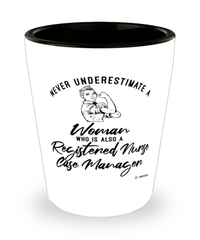 Registered Nurse Case Manager Shotglass Never Underestimate A Woman Who Is Also A RNCM Shot Glass