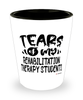 Funny Rehabilitation Therapy Professor Teacher Shotglass Tears Of My Rehabilitation Therapy Students