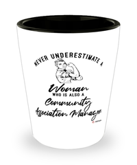 Community Association Manager Shotglass Never Underestimate A Woman Who Is Also A Community Association Manager Shot Glass