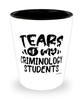 Funny Criminology Professor Teacher Shotglass Tears Of My Criminology Students
