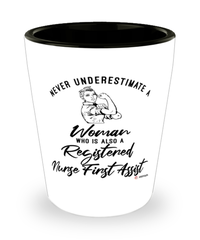 Registered Nurse First Assist Shotglass Never Underestimate A Woman Who Is Also A Registered Nurse First Assist Shot Glass