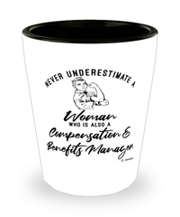 Compensation Benefits Manager Shotglass Never Underestimate A Woman Who Is Also A Compensation Benefits Manager Shot Glass