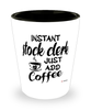 Funny Stock Clerk Shotglass Instant Stock Clerk Just Add Coffee