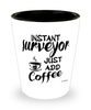 Funny Surveyor Shotglass Instant Surveyor Just Add Coffee