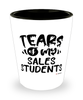 Funny Sales Professor Teacher Shotglass Tears Of My Sales Students