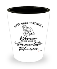 Instrumentation Technician Shotglass Never Underestimate A Woman Who Is Also An Instrumentation Tech Shot Glass