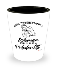 Pedodontist Shotglass Never Underestimate A Woman Who Is Also A Pedodontist Shot Glass