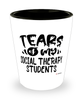 Funny Social Therapy Professor Teacher Shotglass Tears Of My Social Therapy Students