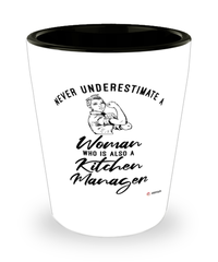 Kitchen Manager Shotglass Never Underestimate A Woman Who Is Also A Kitchen Manager Shot Glass