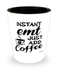 Funny EMT Shotglass Instant EMT Just Add Coffee