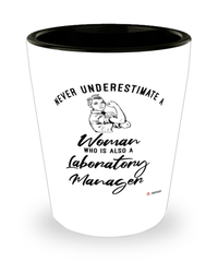 Laboratory Manager Shotglass Never Underestimate A Woman Who Is Also A Laboratory Manager Shot Glass