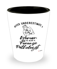 Forensic Pathologist Shotglass Never Underestimate A Woman Who Is Also A Forensic Pathologist Shot Glass